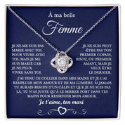 À ma Belle Femme "Je ne peux pas vivre sans toi" Collier nœud d'amour