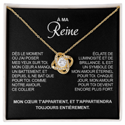 À ma Reine - Mon cœur sera toujours entièrement à toi - Or
